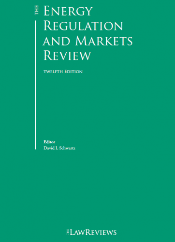 The Energy Regulations and Markets Review 12th Edition