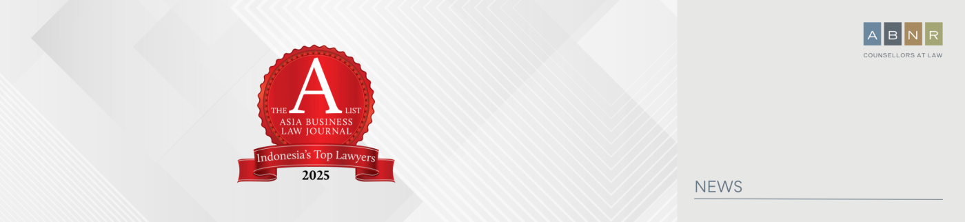 Six ABNR Lawyers Named Among Indonesia’s Top 100 Lawyers by ABLJ