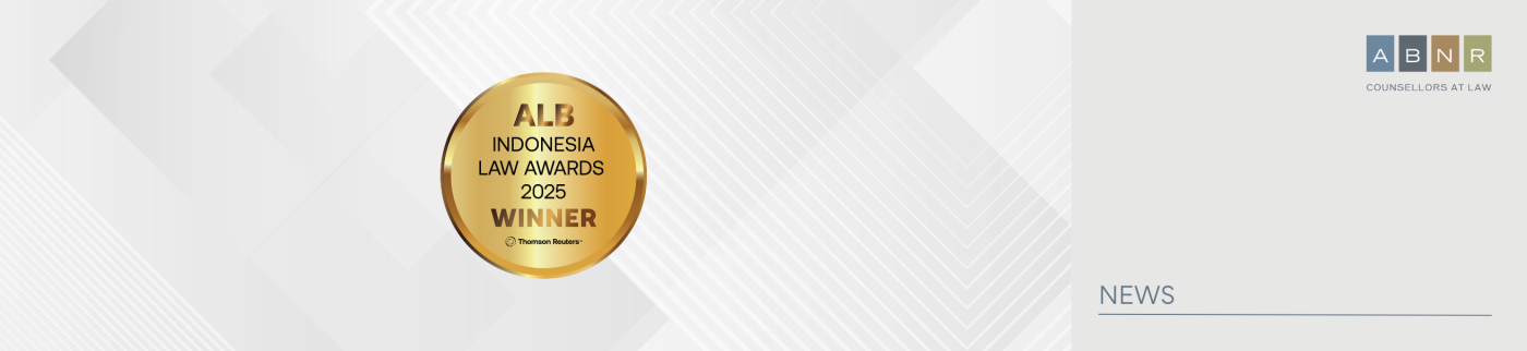 ABNR Wins Indonesia Law Firm of the Year for the Second Consecutive Year — and Third Time Since 2022