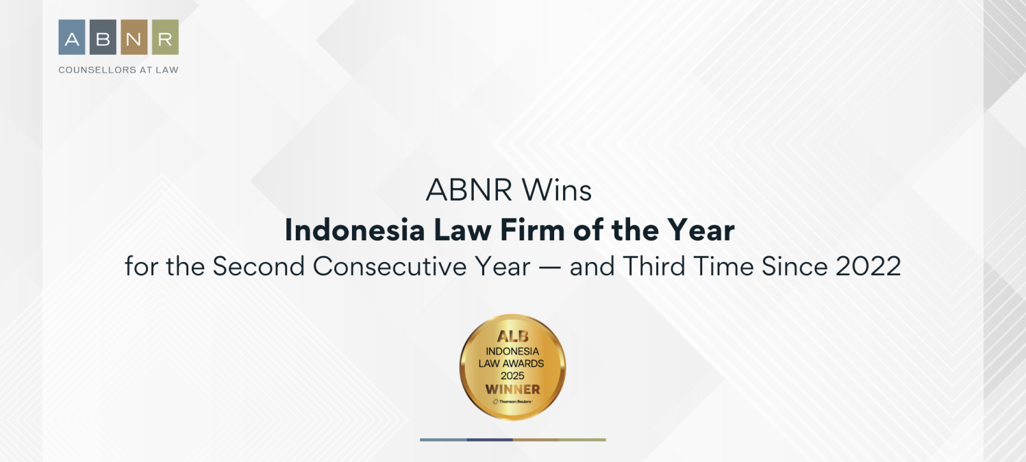ABNR Wins Indonesia Law Firm of the Year for the Second Consecutive Year — and Third Time Since 2022