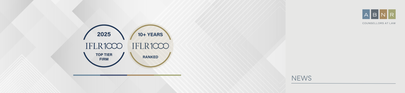 ABNR has once again been recognized by IFLR1000 in its 2025 rankings