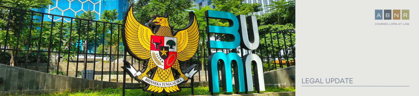 Indonesia's New SOE Rulebook: How the Draft Regulation Could Reshape SOE Transactions