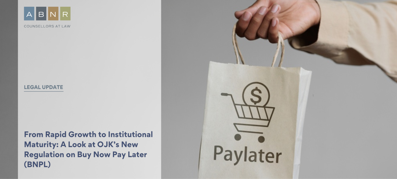 From Rapid Growth to Institutional Maturity: A Look at OJK’s New Regulation on Buy Now Pay Later (BNPL)