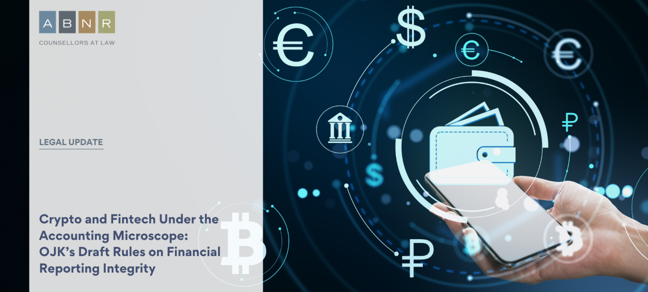 Crypto and Fintech Under the Accounting Microscope: OJK’s Draft Rules on Financial Reporting Integrity