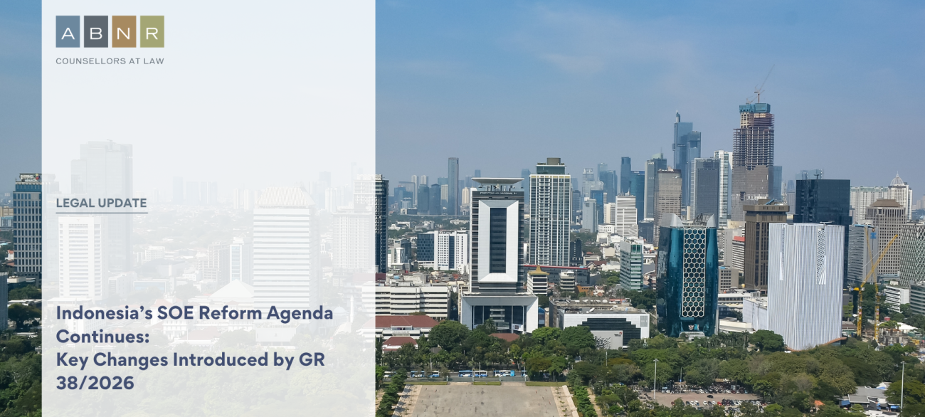 Indonesia’s SOE Reform Agenda Continues: Key Changes Introduced by GR 38/2026