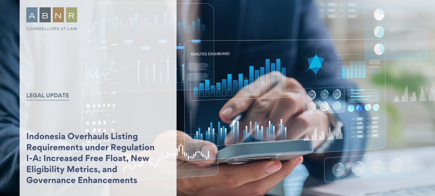 Indonesia Overhauls Listing Requirements under Regulation I-A: Increased Free Float, New Eligibility Metrics, and Governance Enhancements