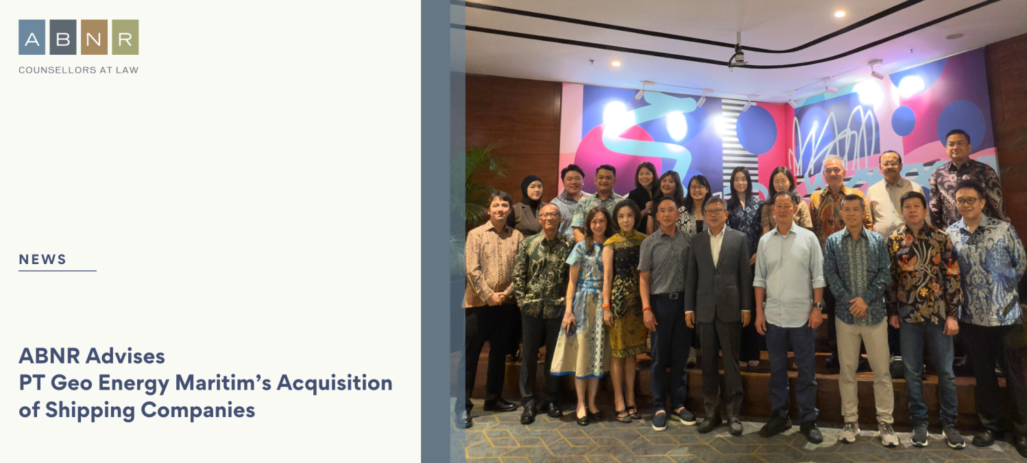 ABNR Advises PT Geo Energy Maritim’s Acquisition of Shipping Companies