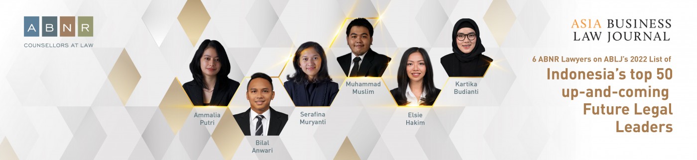 Six ABNR Lawyers Named on ABLJ's 2022 List of Indonesia's Top 50 up-and-coming Future Legal Leaders