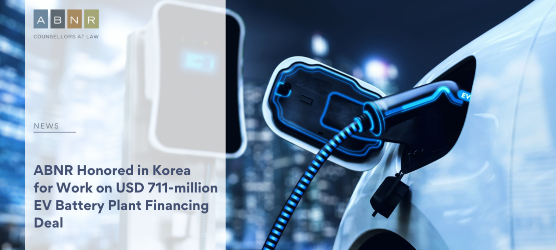 ABNR Honored in Korea for Work on USD 711-million EV Battery Plant Financing Deal