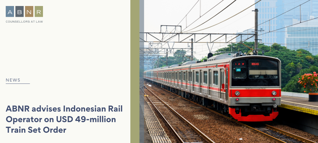ABNR advises Indonesian Rail Operator on USD 49-million Train Set Order