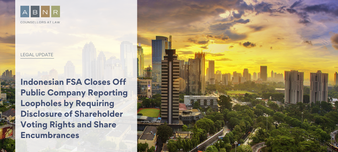 Indonesian FSA Closes off Public Company Reporting Loopholes by Requiring Disclosure of Shareholder Voting Rights and Share Encumbrances 