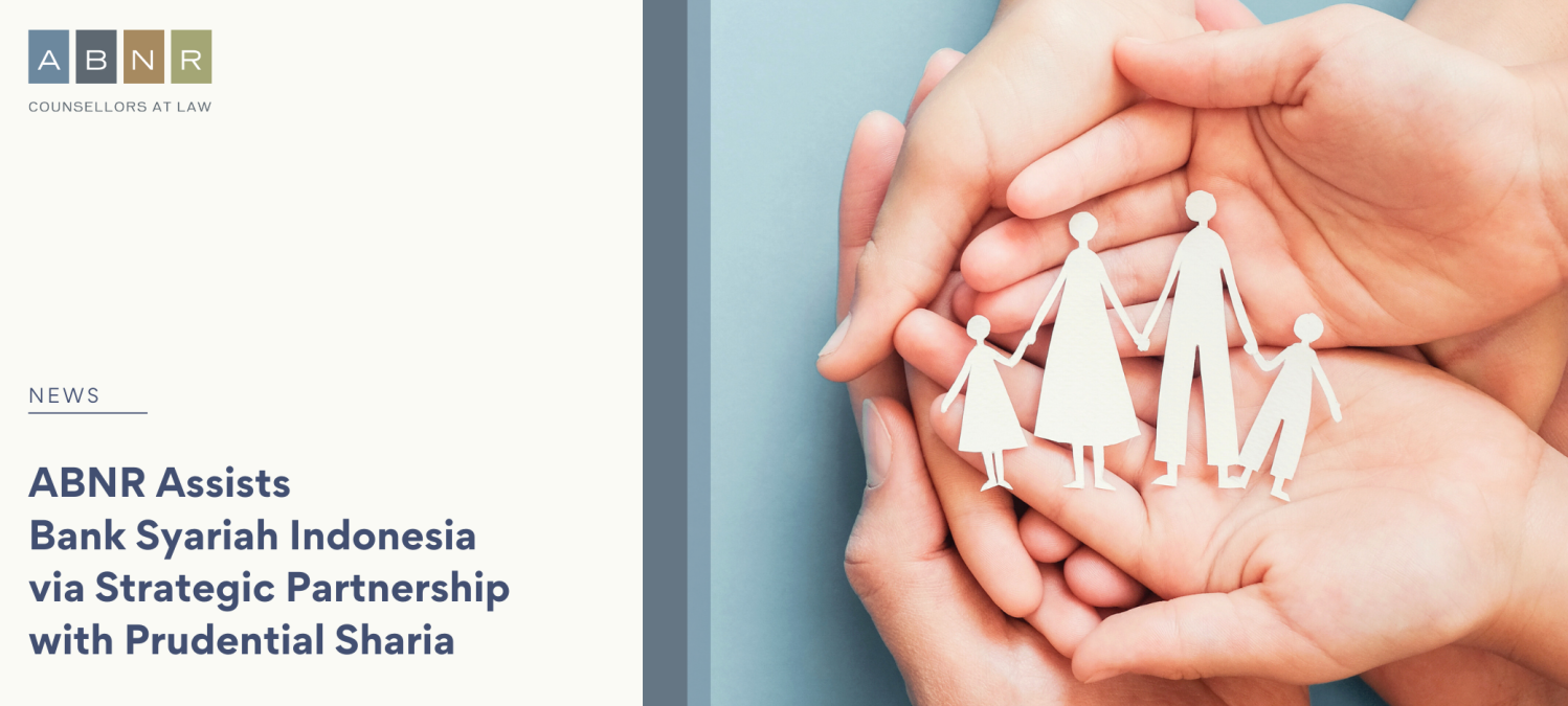 ABNR Assists Bank Syariah Indonesia via Strategic Partnership with Prudential Sharia