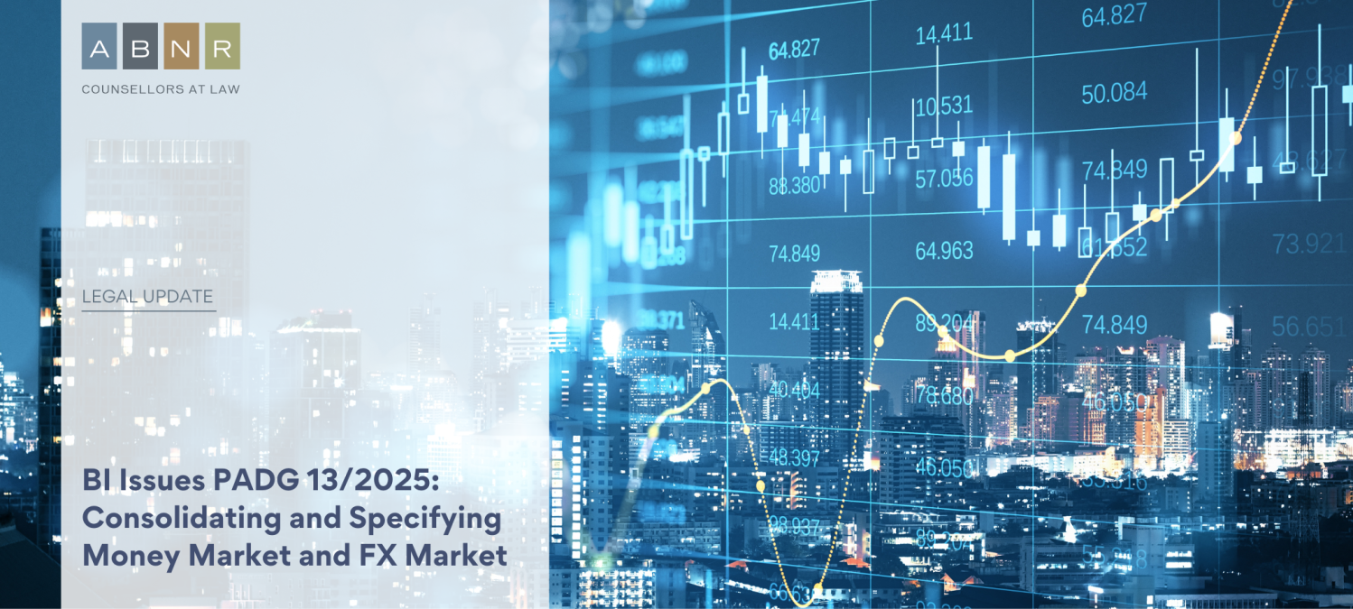 BI Issues PADG 13/2025: Consolidating and Specifying Money Market and FX Market