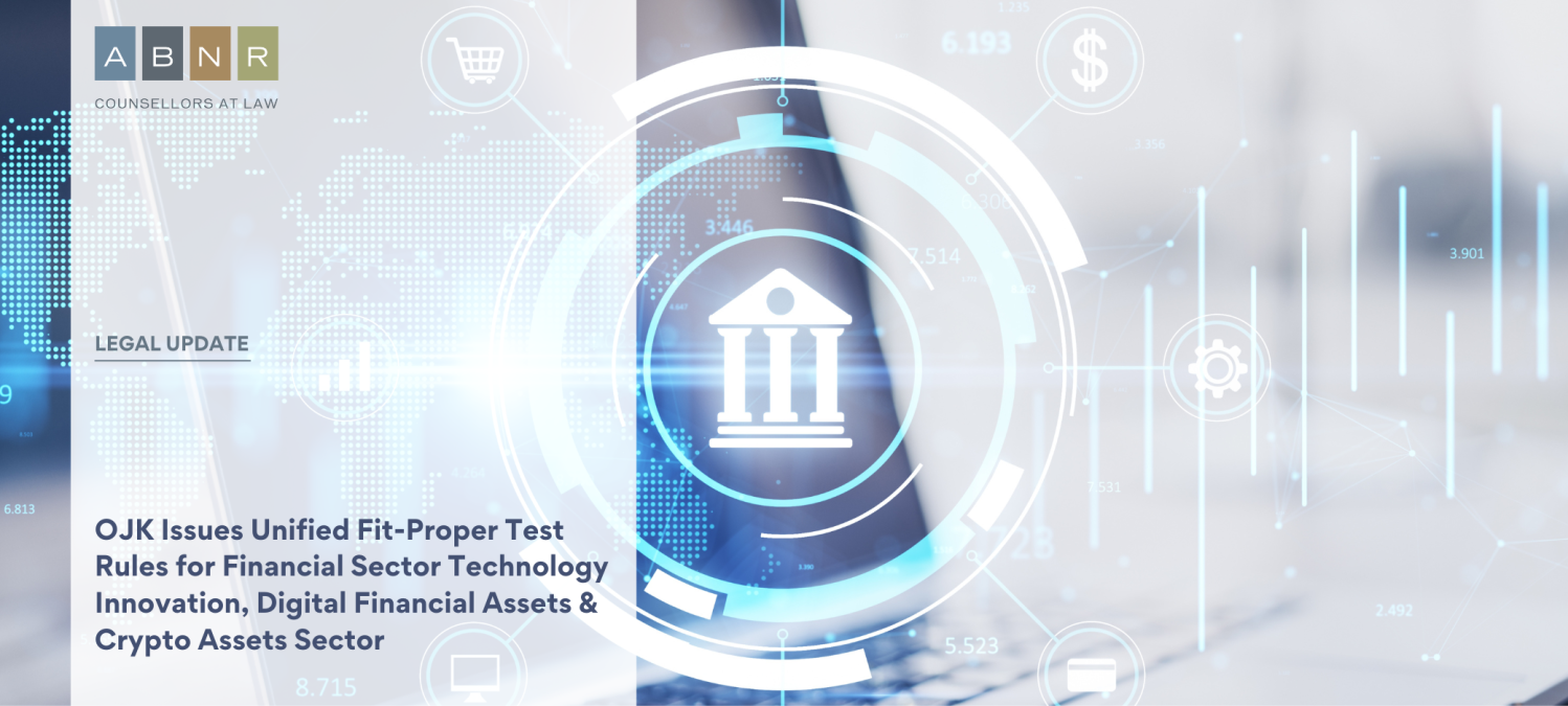 OJK Issues Unified Fit-Proper Test Rules for Financial Sector Technology Innovation, Digital Financial Assets & Crypto Assets Sector