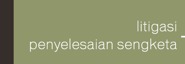 Litigasi dan Penyelesaian Sengketa